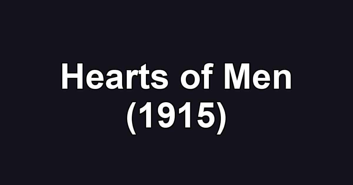 Hearts of Men (1915)