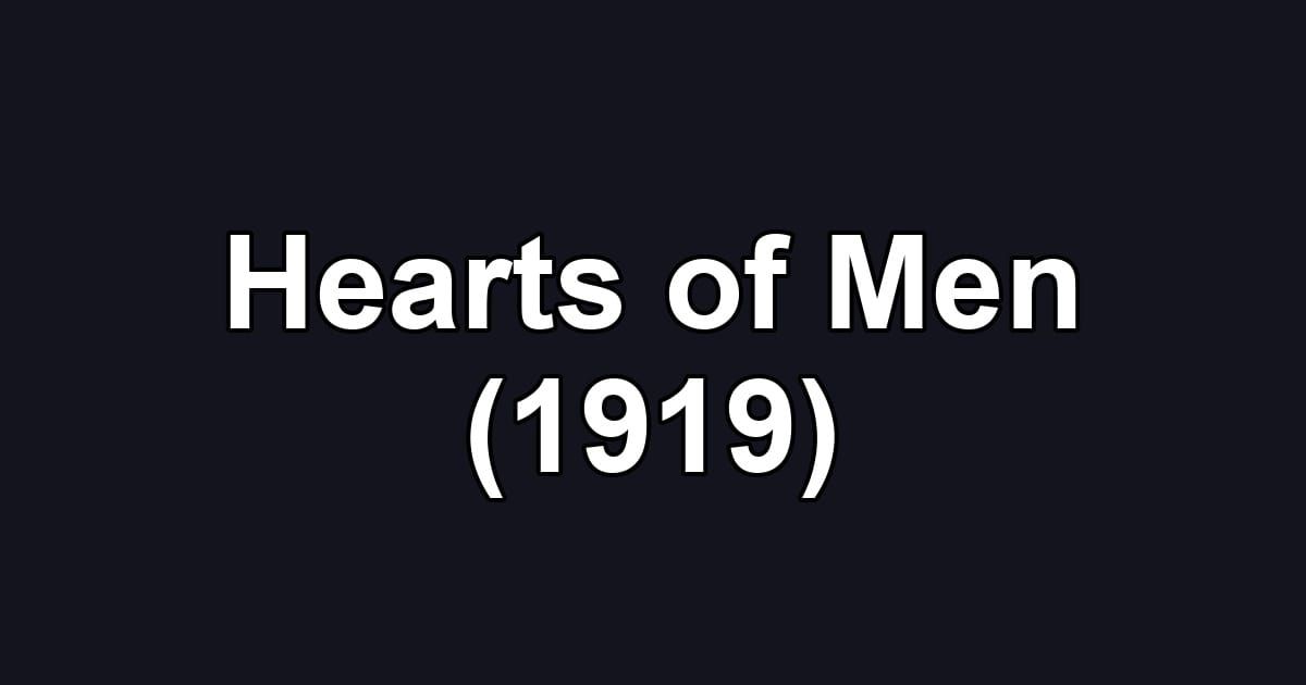 Hearts of Men (1919)