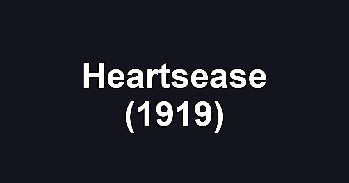 Heartsease (1919)
