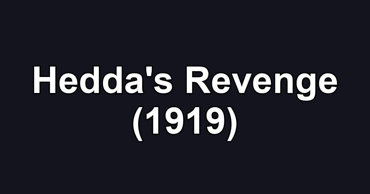 Hedda's Revenge (1919)