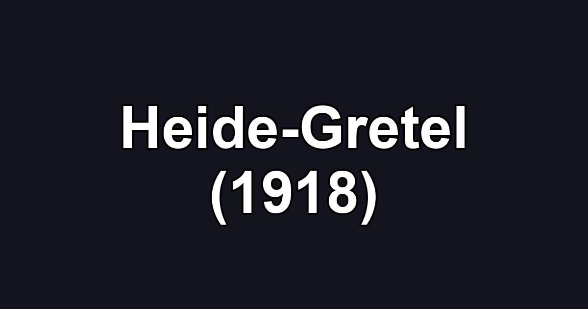 Heide-Gretel (1918)