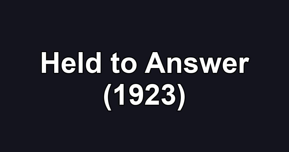 Held to Answer (1923)