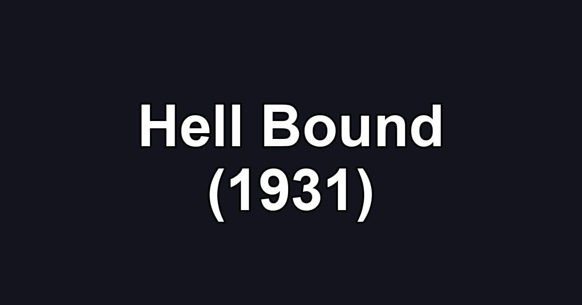 Hell Bound (1931)