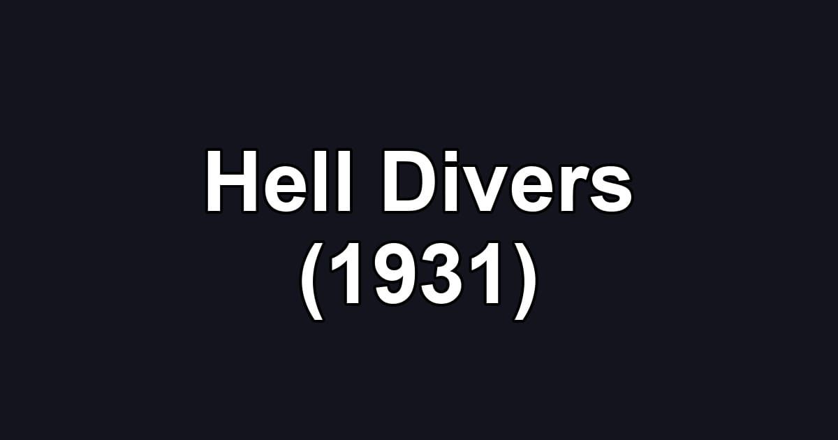 Hell Divers (1931)