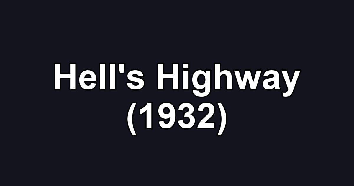 Hell's Highway (1932)