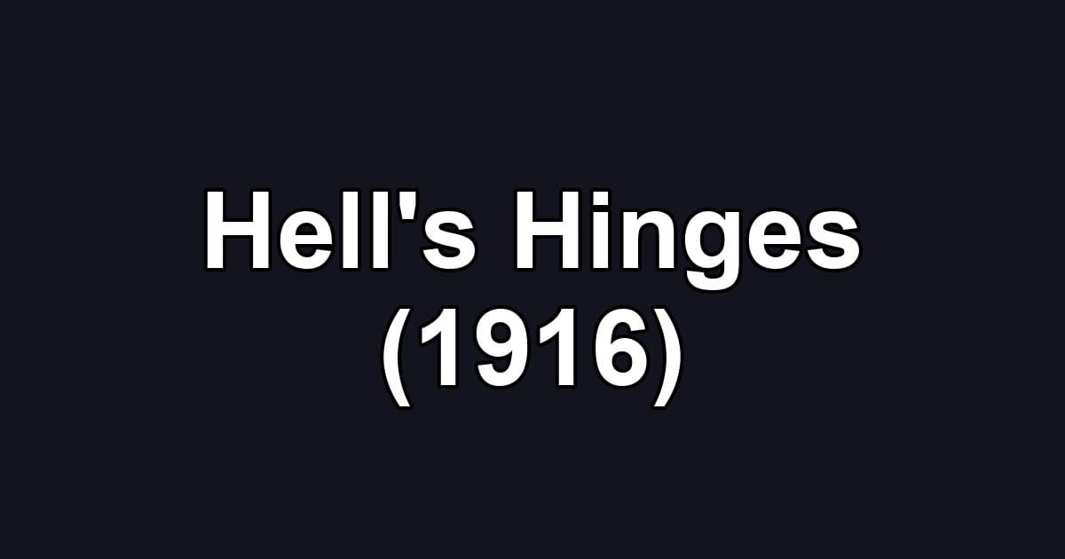 Hell's Hinges (1916)