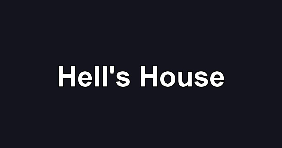 Hell's House