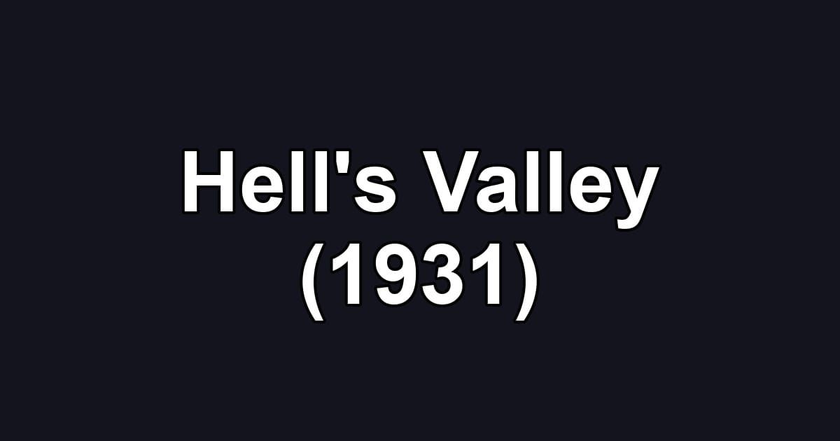 Hell's Valley (1931)