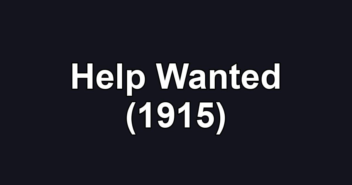 Help Wanted (1915)