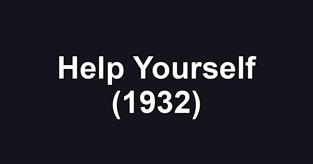 Help Yourself (1932)