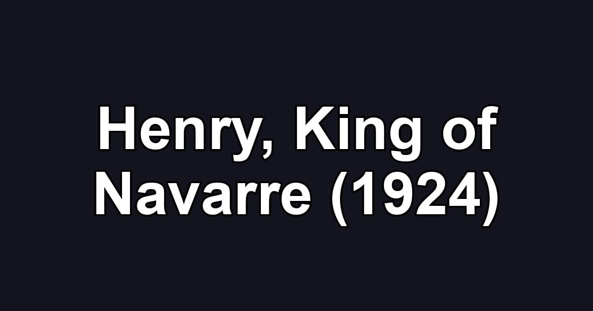 Henry, King of Navarre (1924)