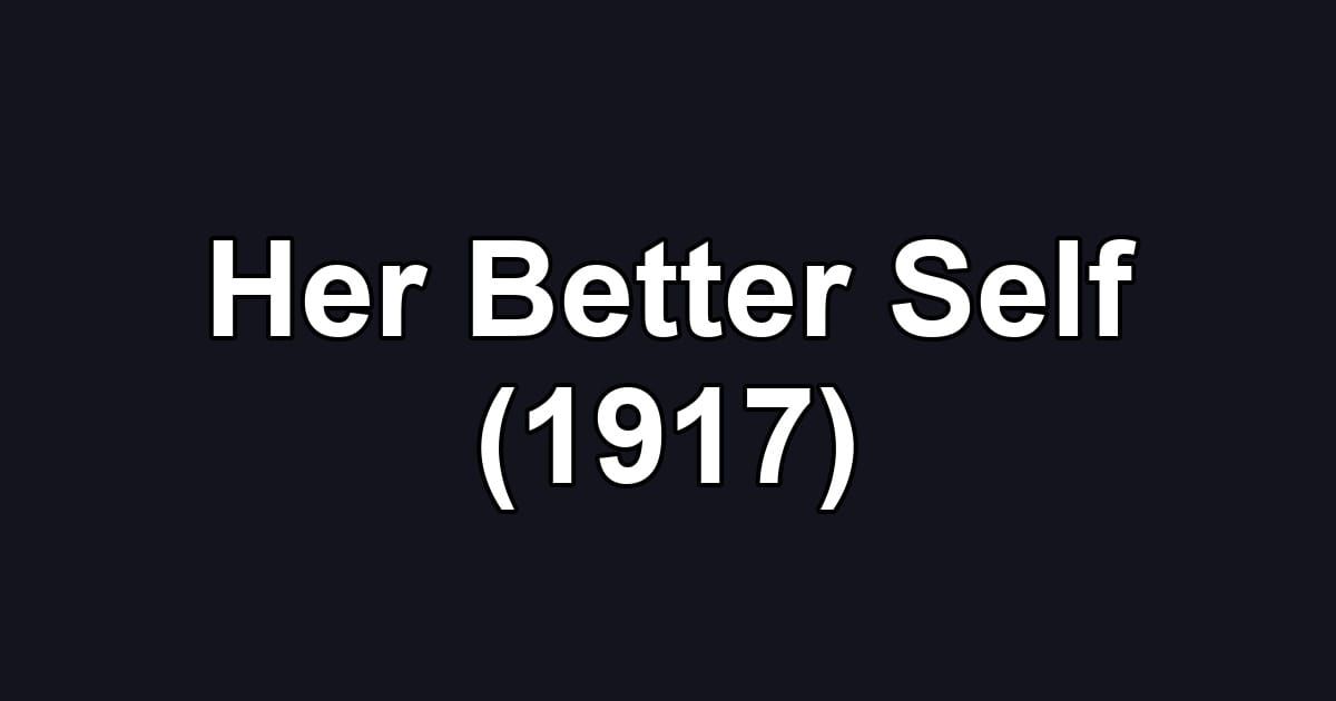 Her Better Self (1917)