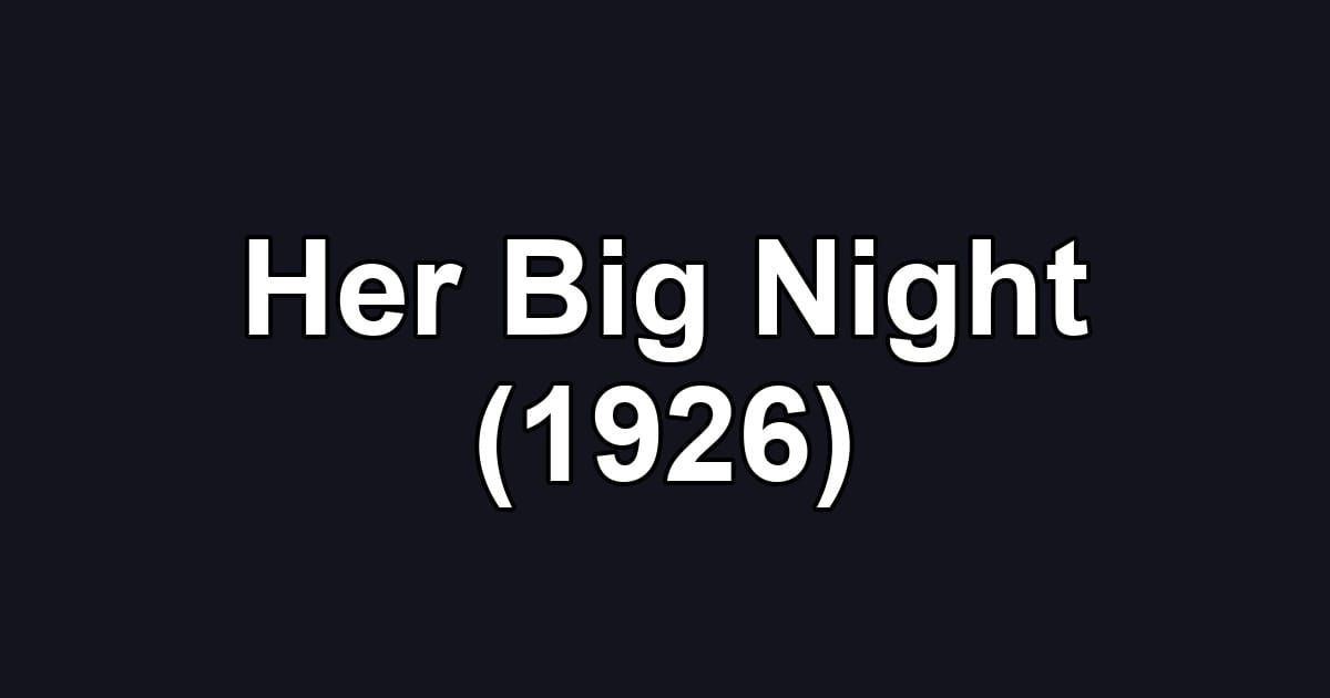 Her Big Night (1926)