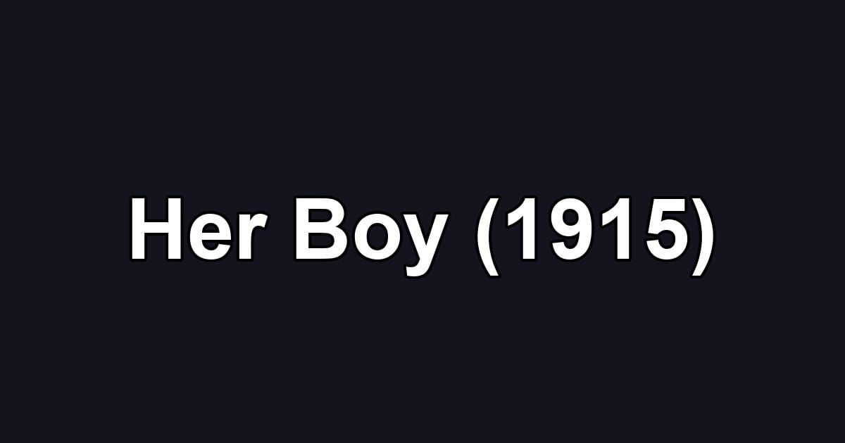 Her Boy (1915)
