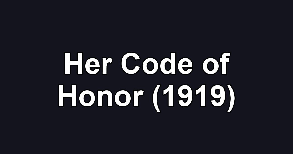 Her Code of Honor (1919)