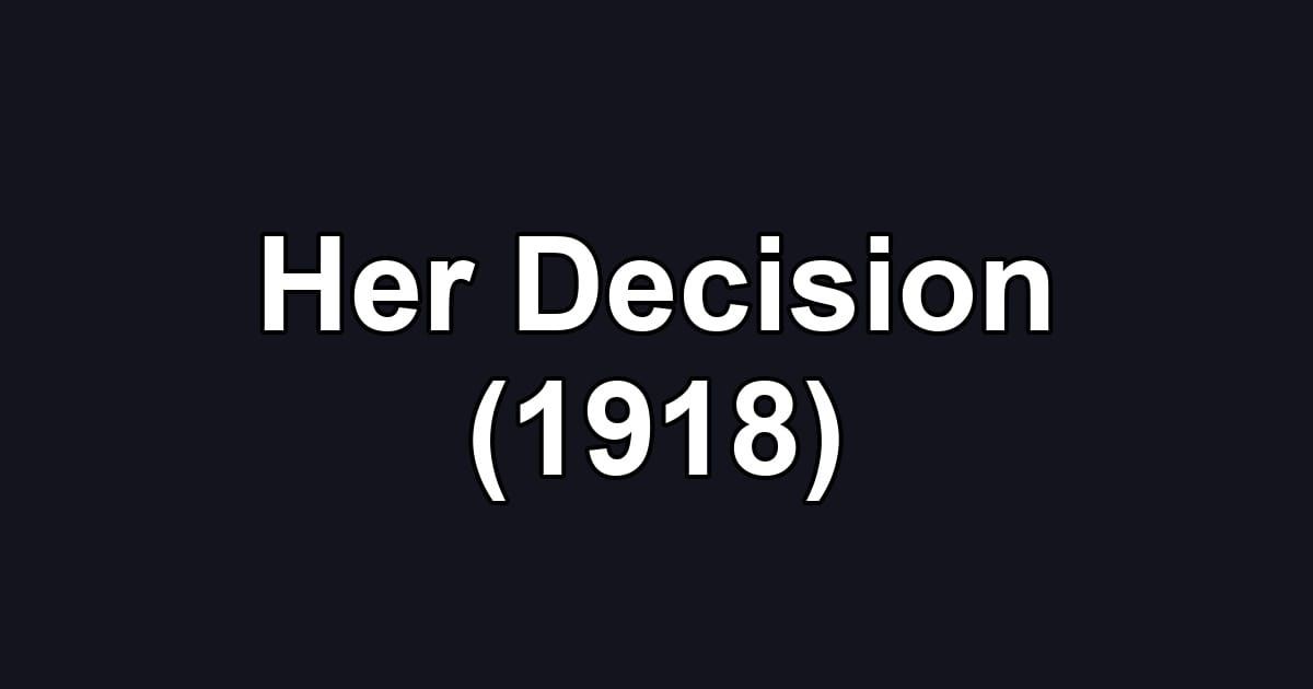 Her Decision (1918)