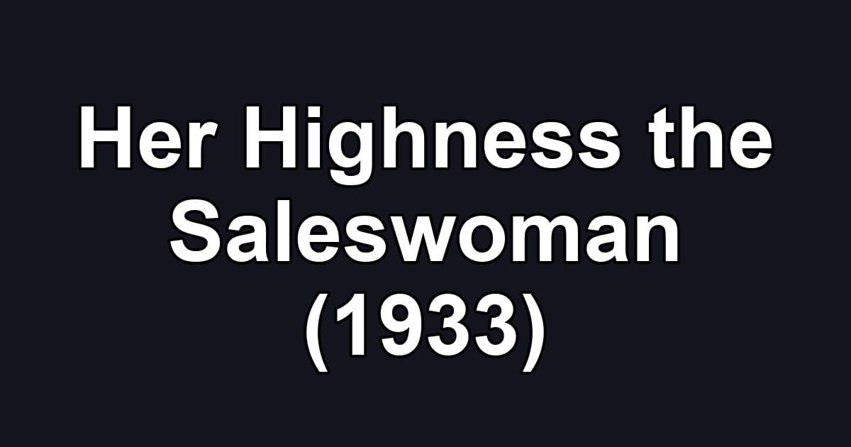 Her Highness the Saleswoman (1933)