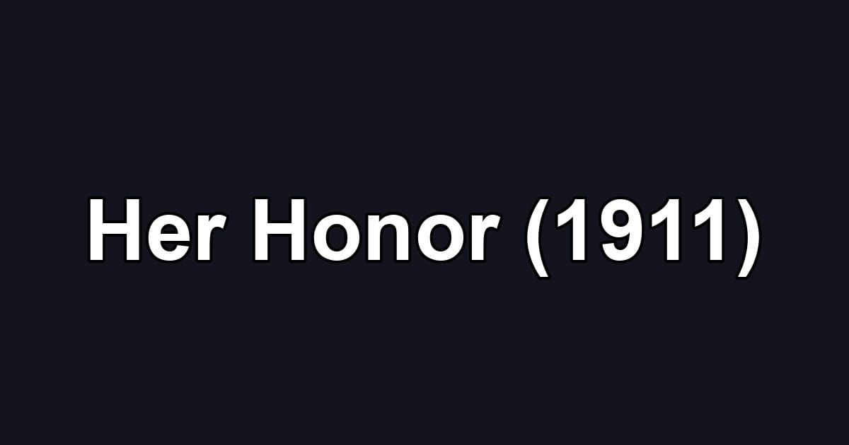 Her Honor (1911)