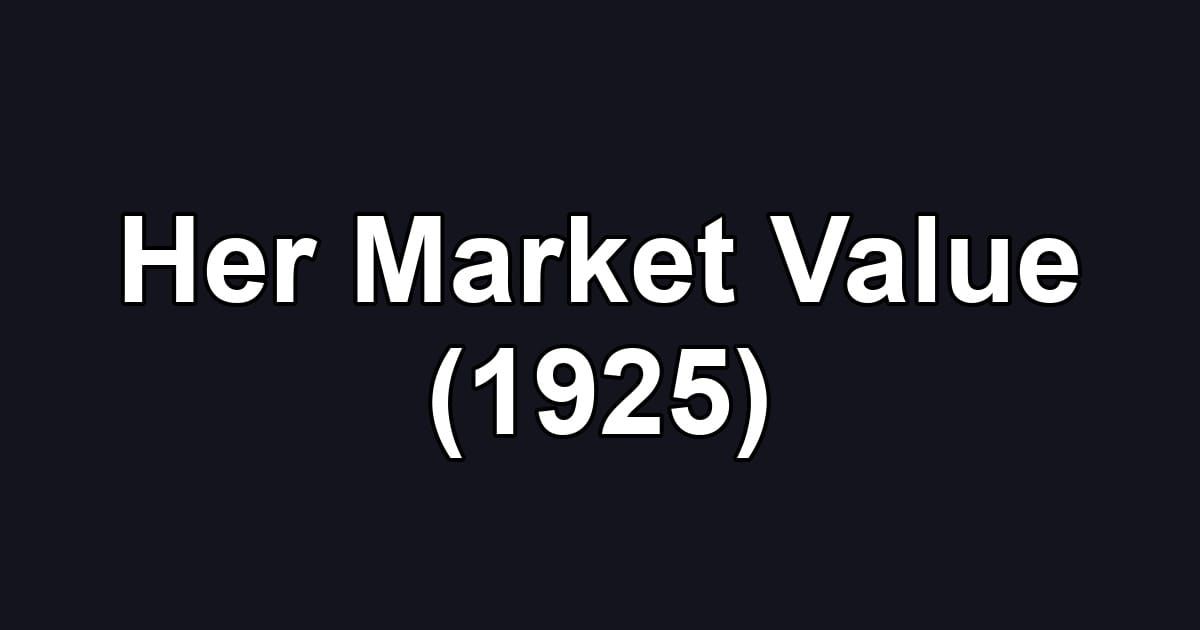 Her Market Value (1925)