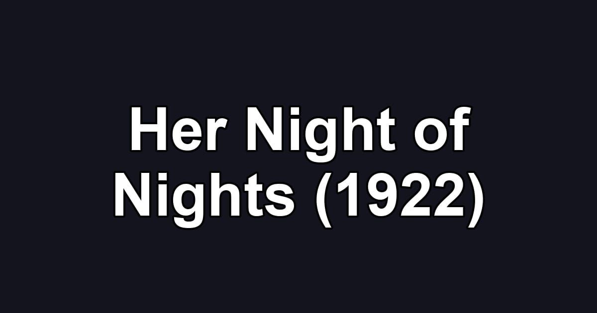 Her Night of Nights (1922)