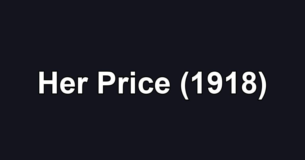 Her Price (1918)