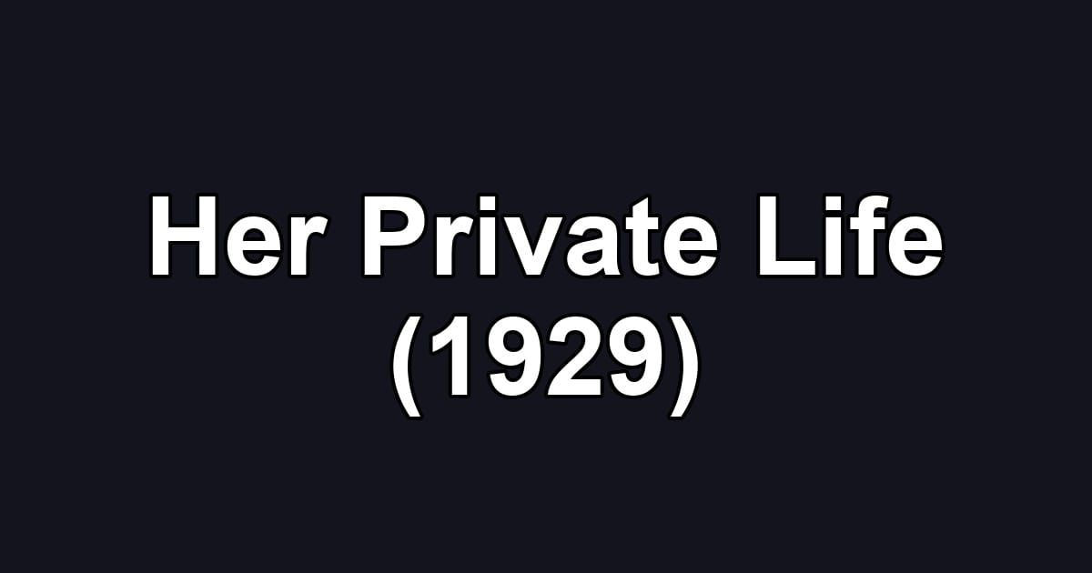 Her Private Life (1929)