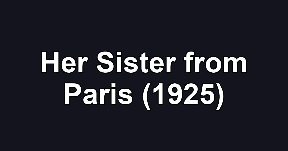 Her Sister from Paris (1925)