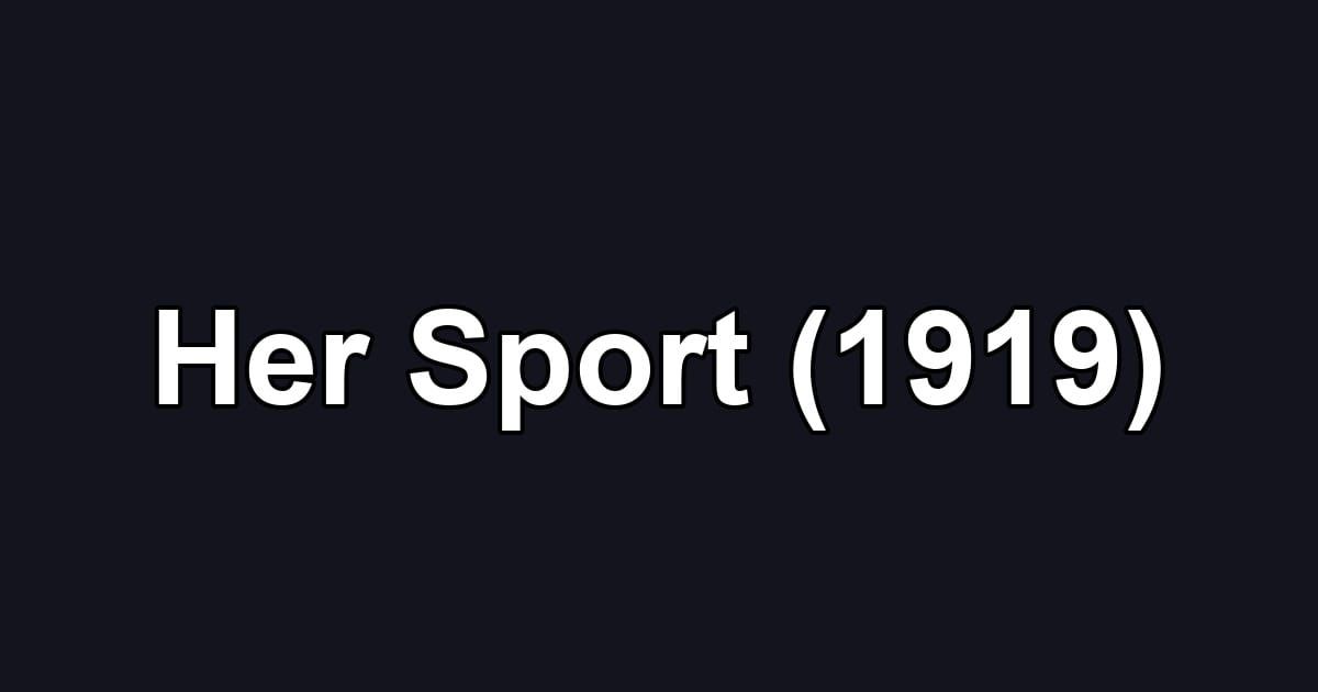 Her Sport (1919)