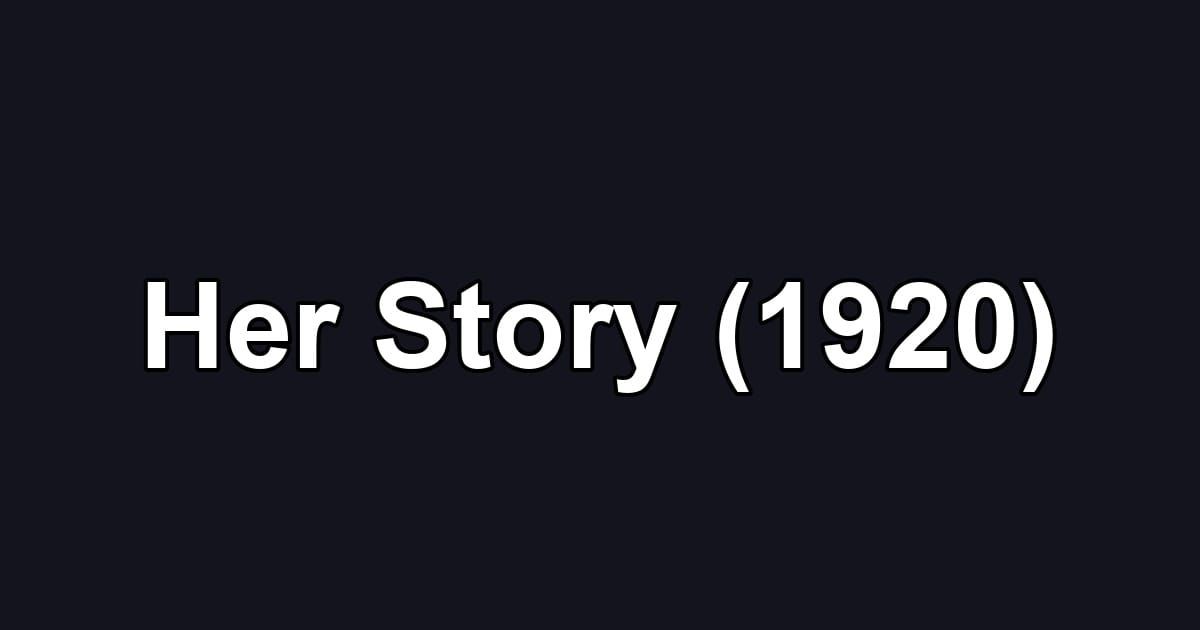 Her Story (1920)
