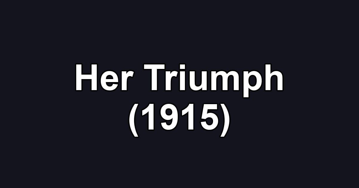Her Triumph (1915)
