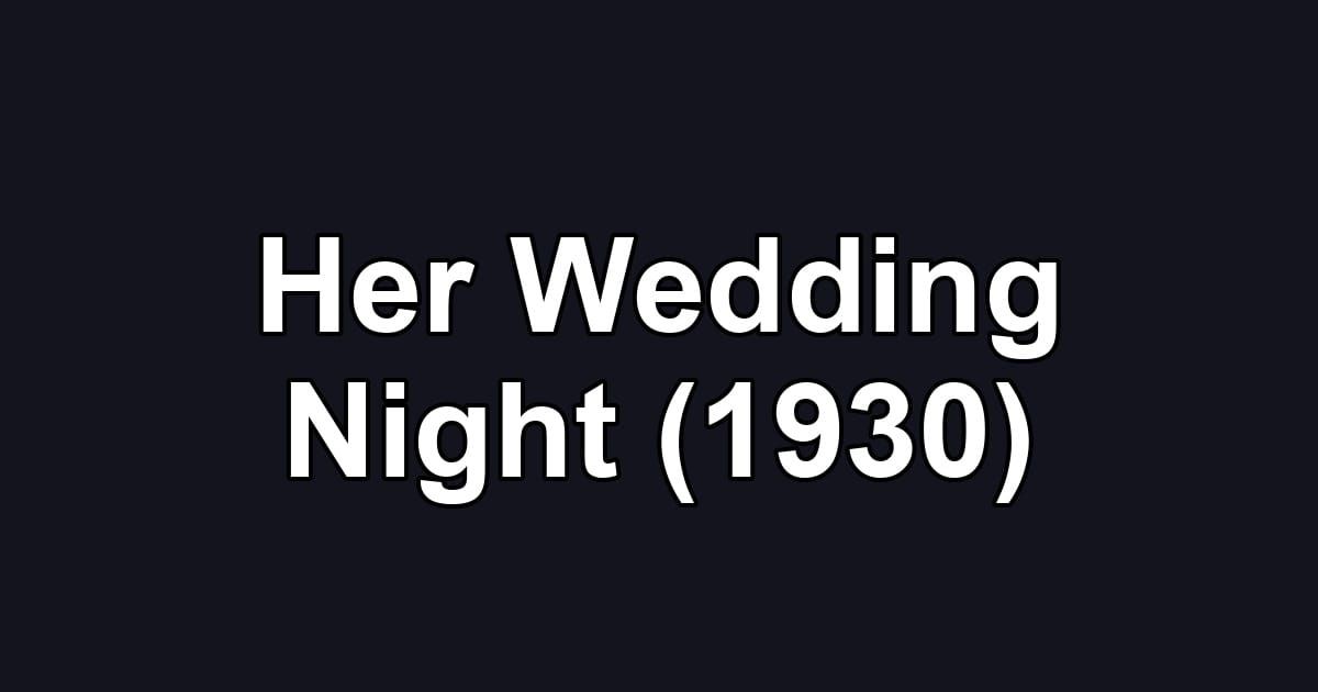 Her Wedding Night (1930)