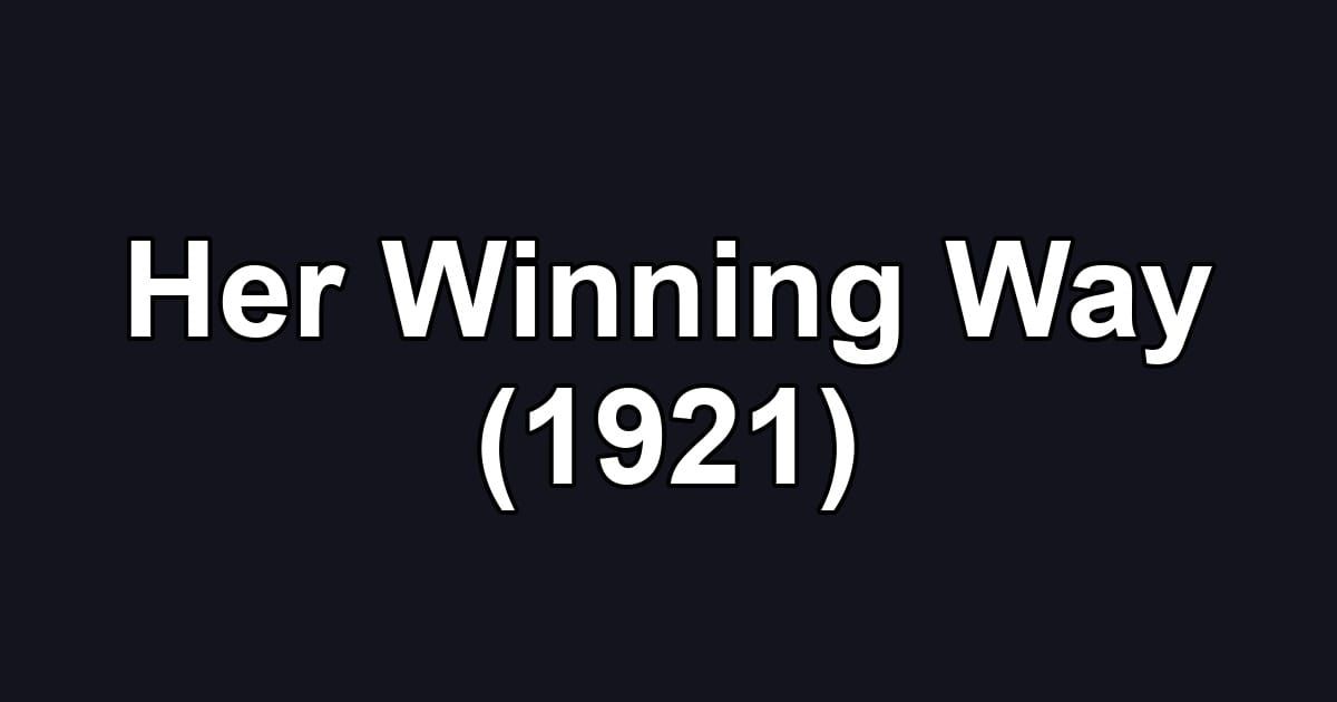 Her Winning Way (1921)