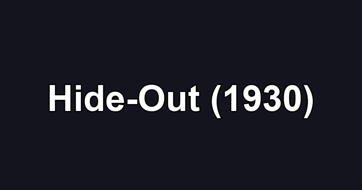 Hide-Out (1930)