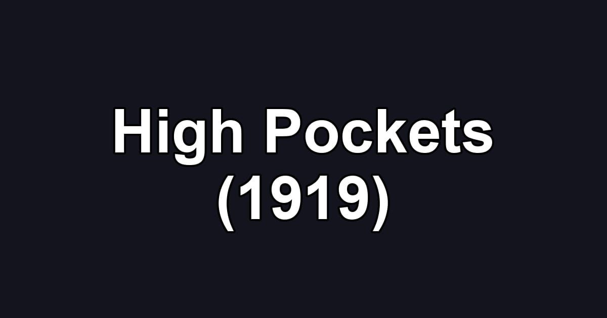 High Pockets (1919)