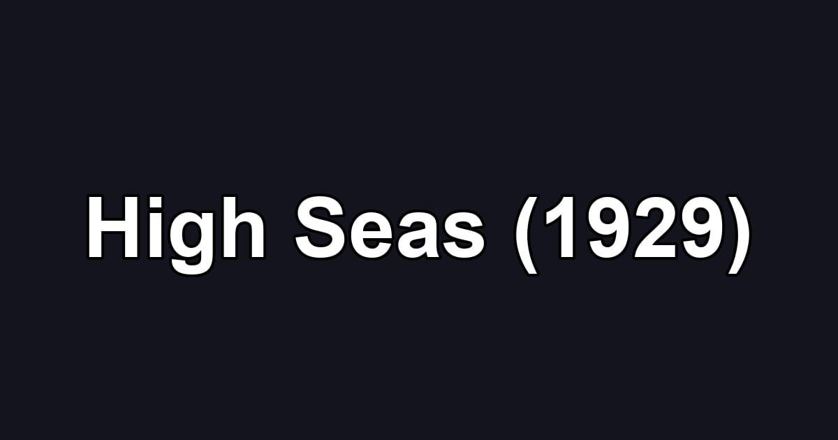 High Seas (1929)