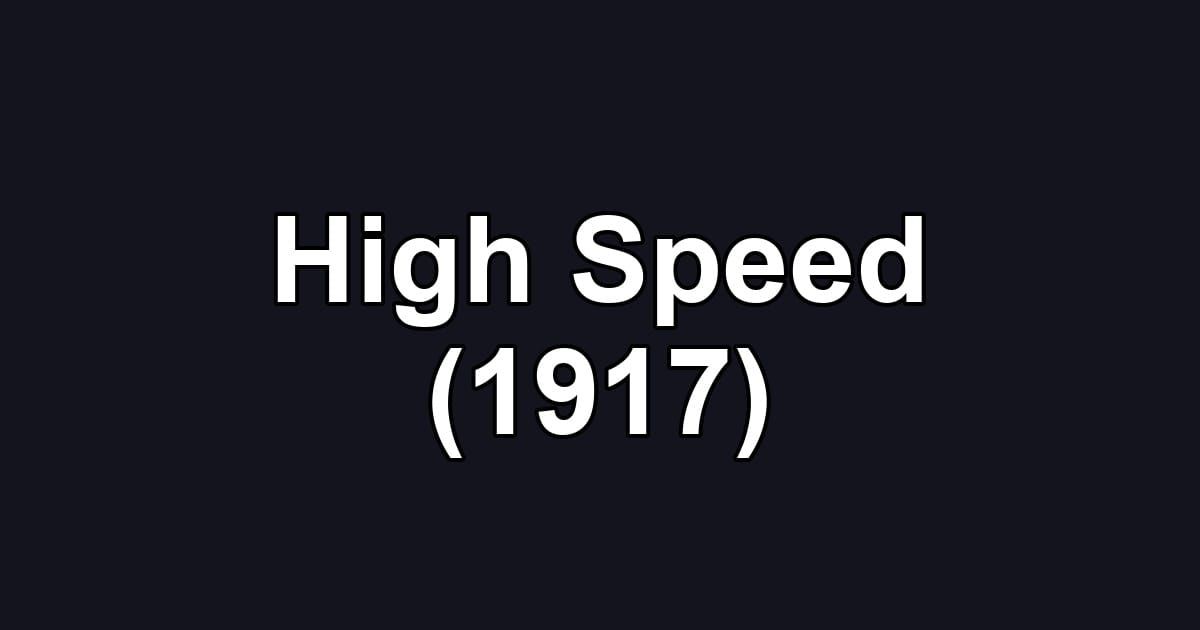 High Speed (1917)