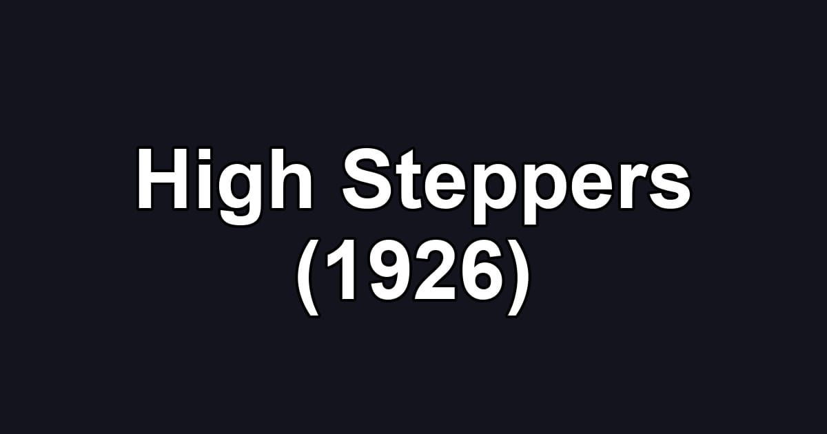 High Steppers (1926)
