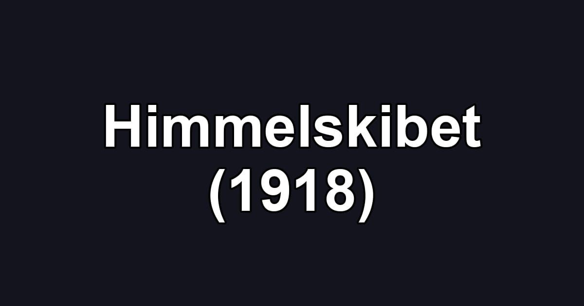 Himmelskibet (1918)