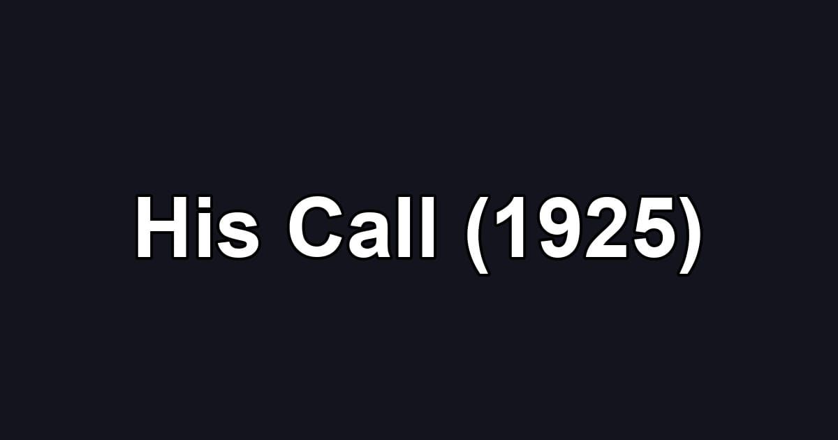 His Call (1925)
