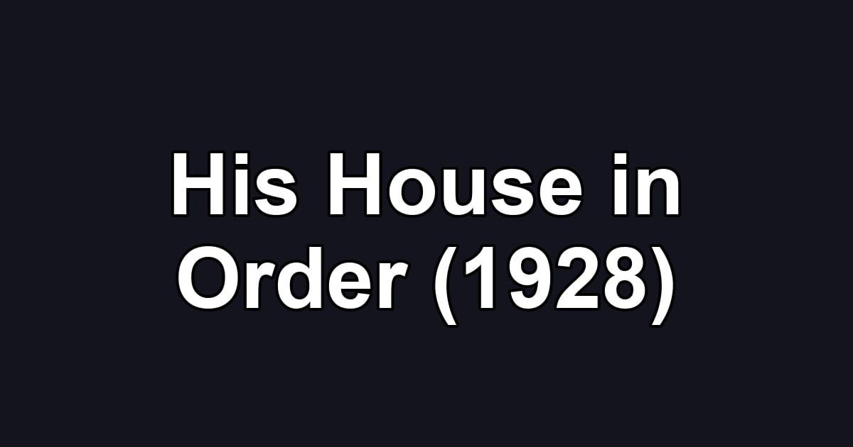 His House in Order (1928)