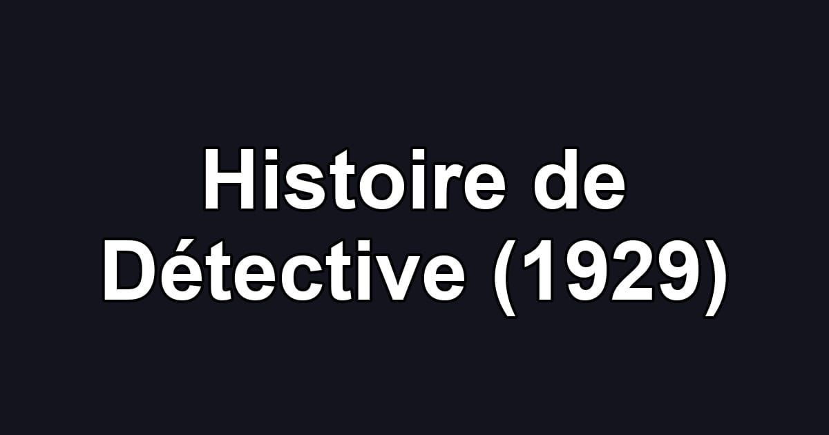 Histoire de Détective (1929)