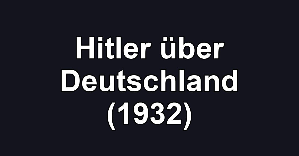 Hitler über Deutschland (1932)