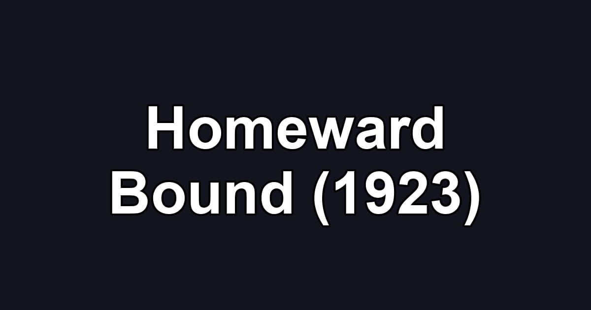 Homeward Bound (1923)