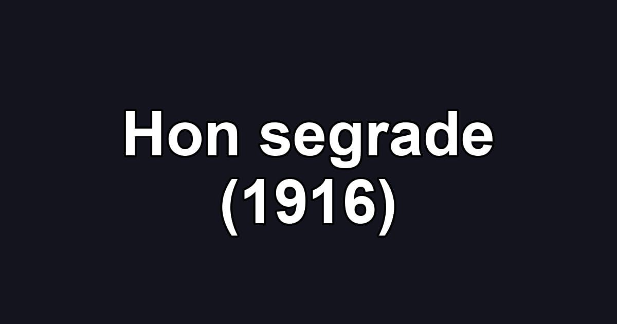 Hon segrade (1916)