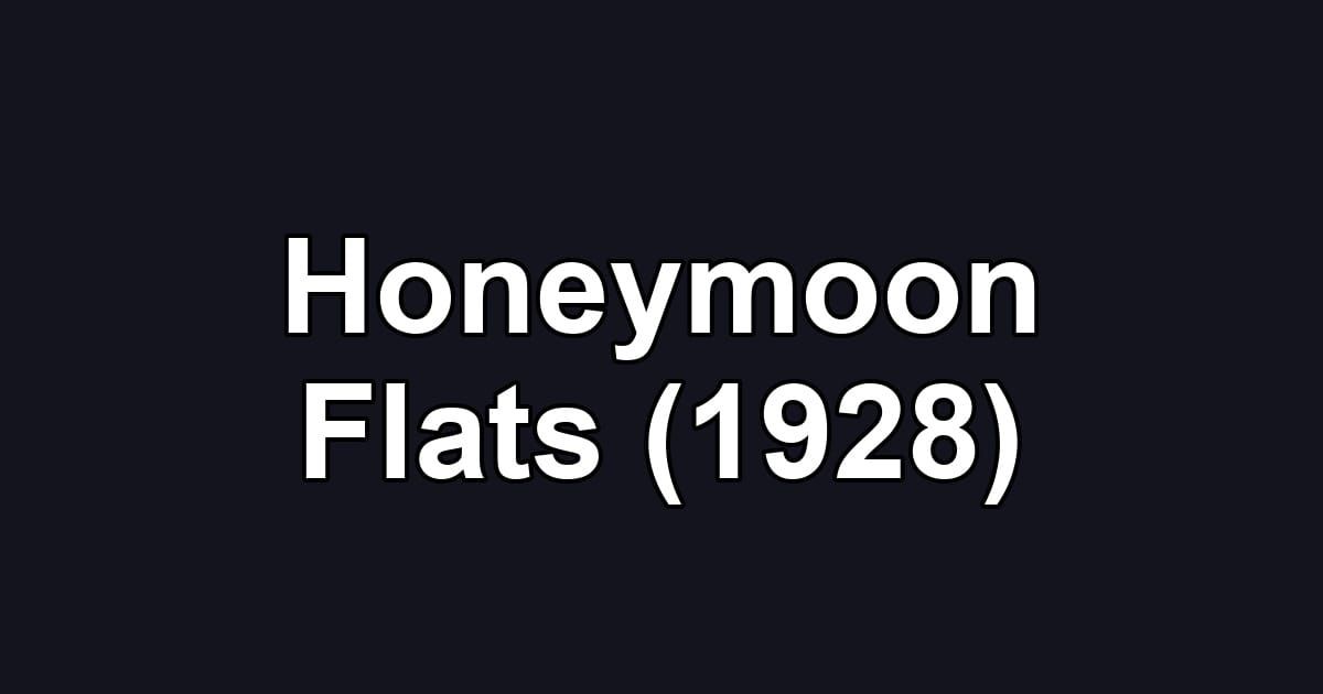 Honeymoon Flats (1928)