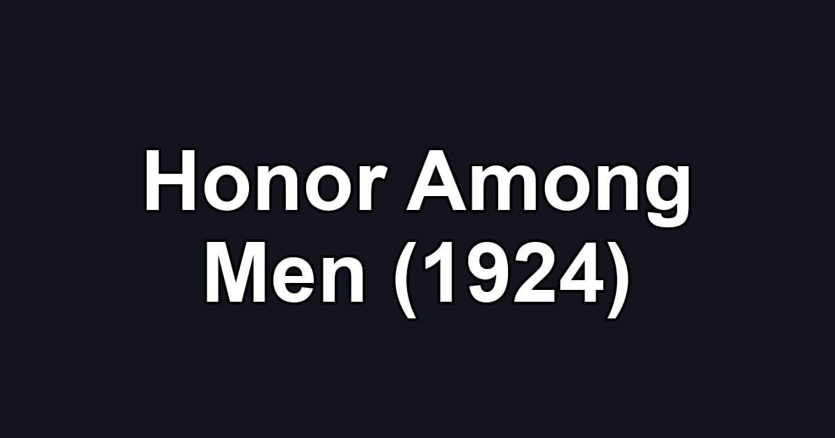 Honor Among Men (1924)