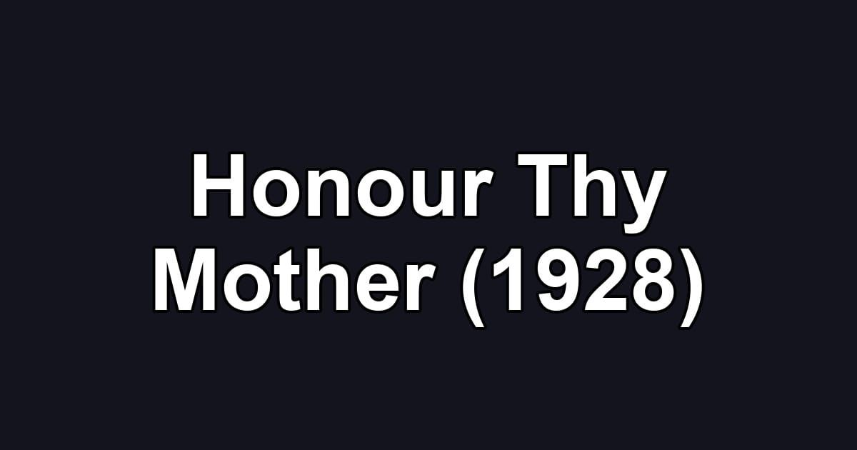 Honour Thy Mother (1928)