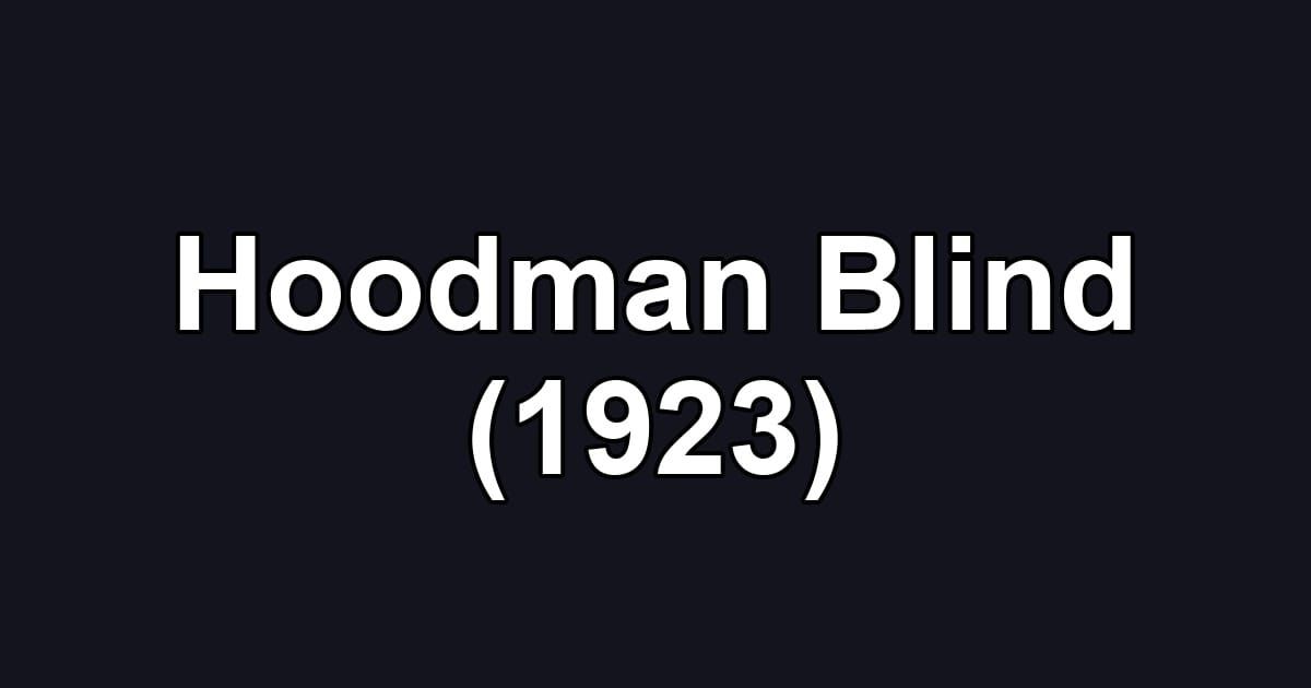 Hoodman Blind (1923)