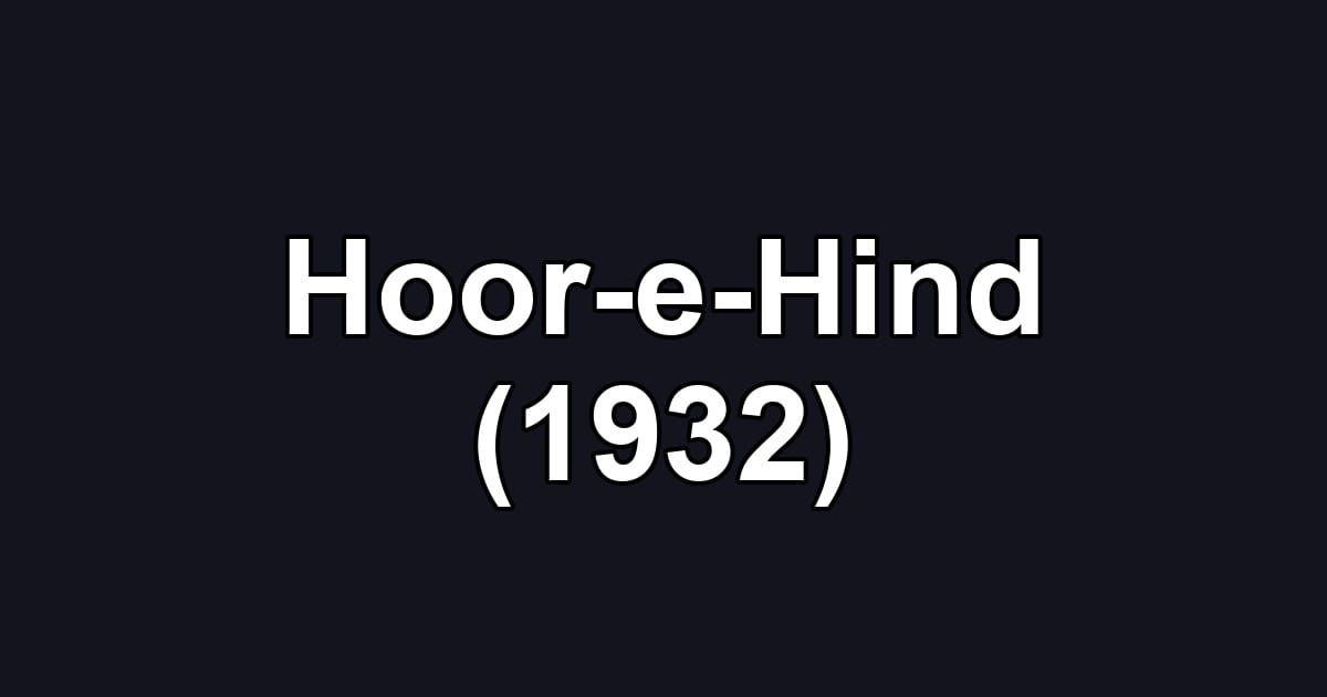 Hoor-e-Hind (1932)