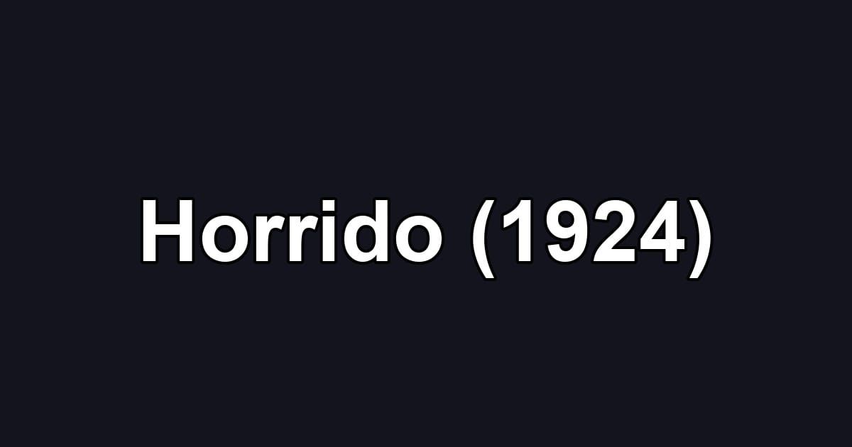 Horrido (1924)